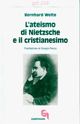 Bernhard Welte_L_ateismo di Nietzsche e il cristianesimo